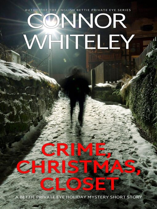 Title details for Crime, Christmas, Closet by Connor Whiteley - Available